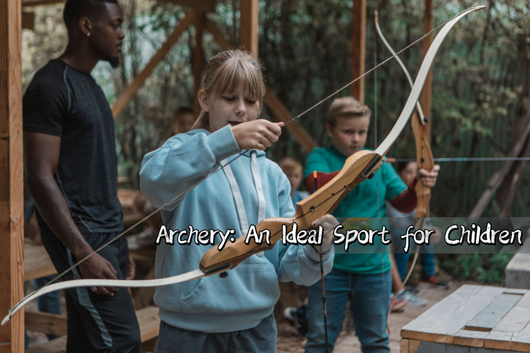 Archery: An Ideal Sport for Children