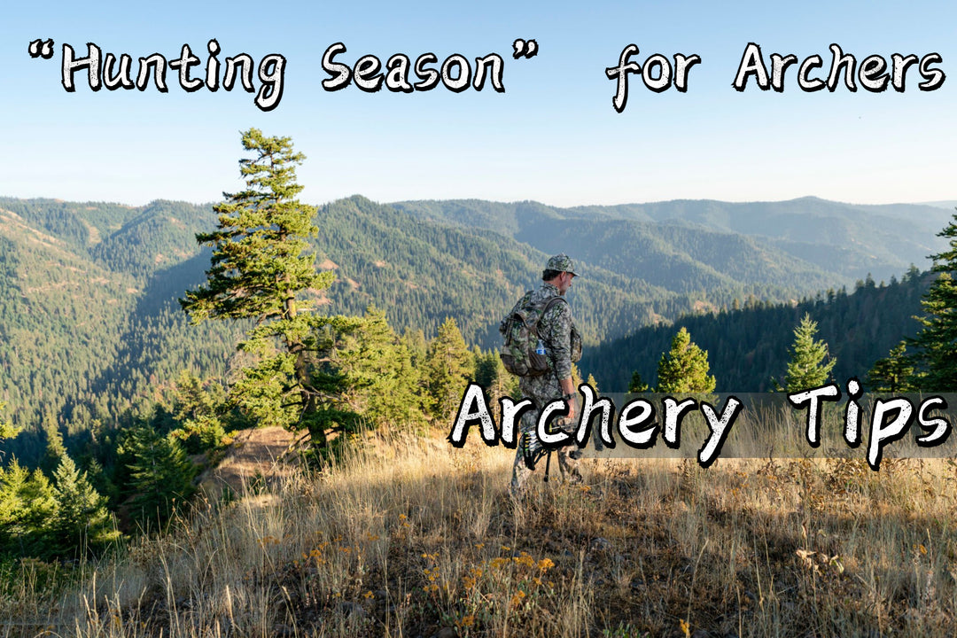 Archery Tips | “Hunting Season” for Archers