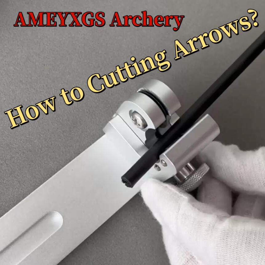 HOW TO CUT ARROWS ? AMEYXGS Archery